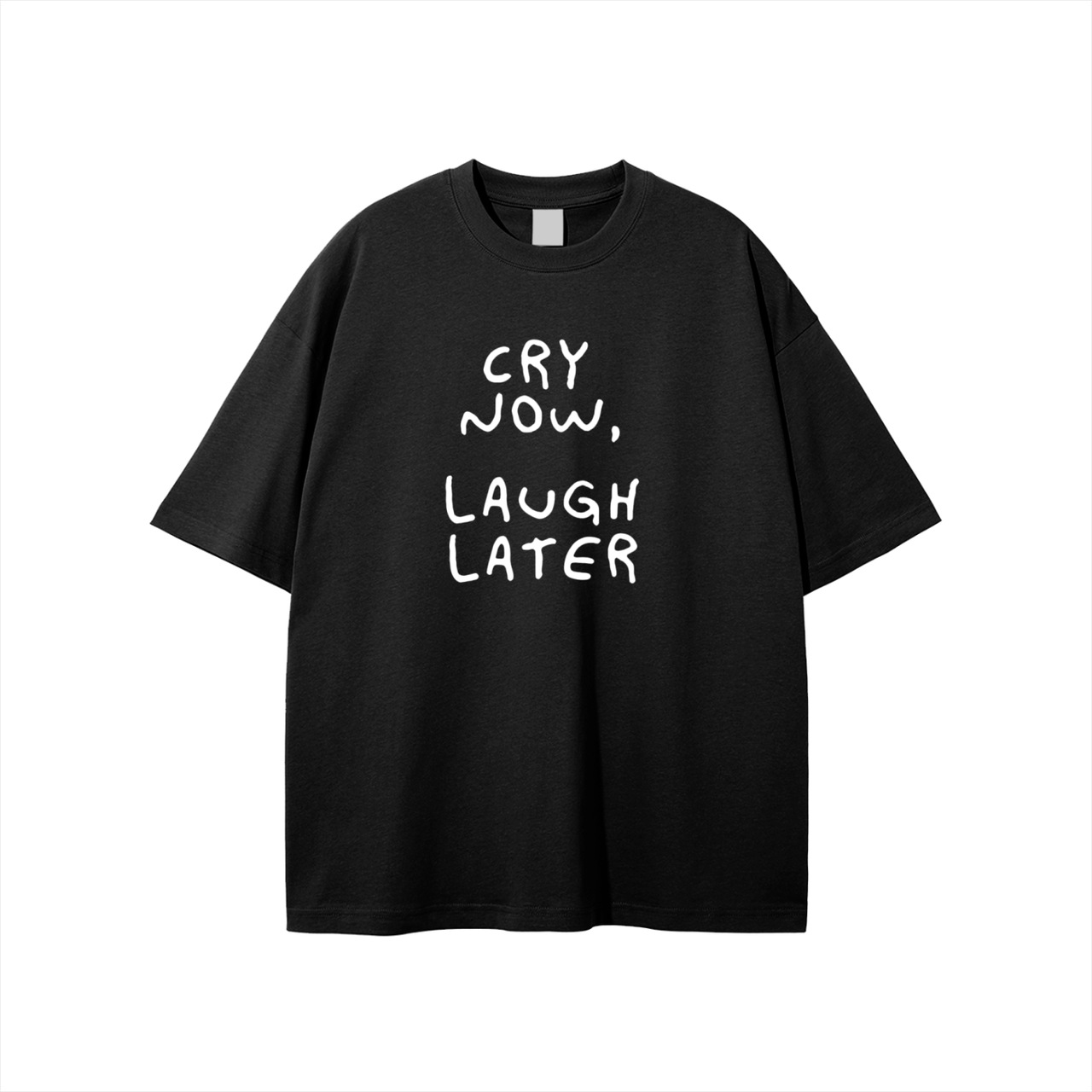 Cry Now, Laugh Later Tee (Black)