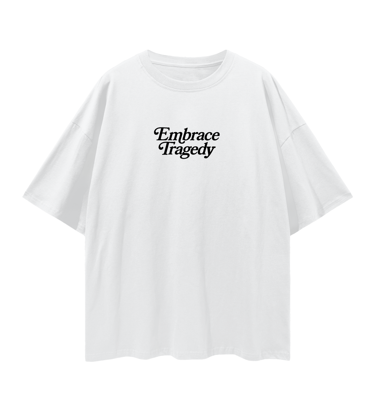 Embrace Tragedy Tee